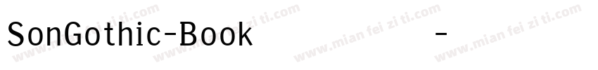 SonGothic-Book 字体下载字体转换